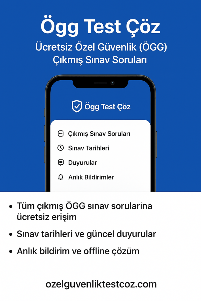 Ögg Test Çöz, ÖGG çıkmış sorular, özel güvenlik sınavı, ÖGG test çöz, özel güvenlik uygulaması, ozelguvenliktestcoz